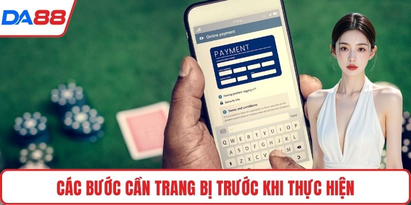 Các bước cần trang bị trước khi thực hiện