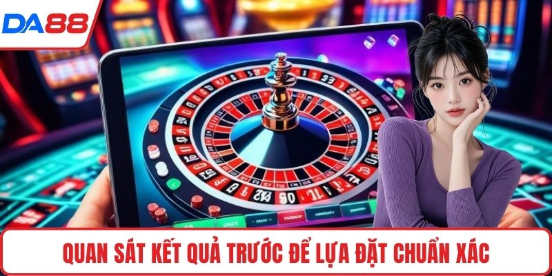Quan sát kết quả trước để lựa đặt chuẩn xác